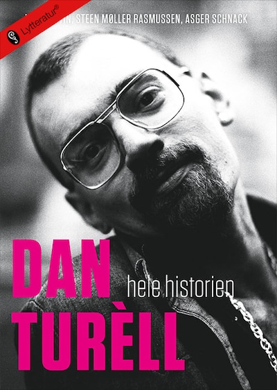Dan Turèll - hele historien – omslag til lydbogen af Lars Movin, Asger Schnack, Steen Møller Rasmussen