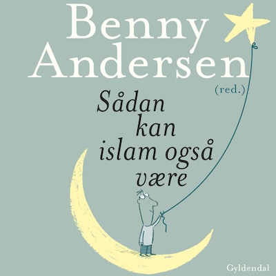 Sådan kan islam også være – omslag til lydbogen af Benny Andersen