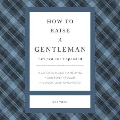 How to Raise a Gentleman Revised and Expanded – omslag til lydbogen af Kay West