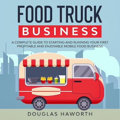 Food Truck Business – omslag van het luisterboek van Douglas Haworth