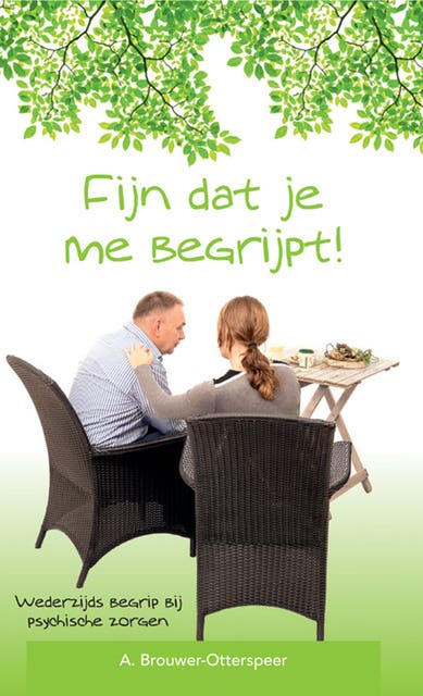 Fijn dat je me begrijpt: wederzijds begrip bij psychische zorgen – omslag van het luisterboek van A. Brouwer-Otterspeer