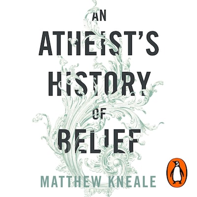 An Atheist's History of Belief – omslag til lydbogen af Matthew Kneale