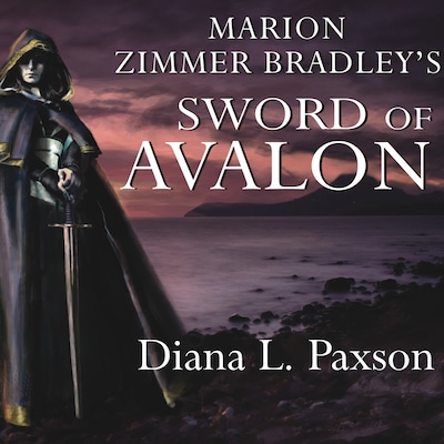 Marion Zimmer Bradley's Sword of Avalon – omslag til lydbogen af Diana L. Paxson