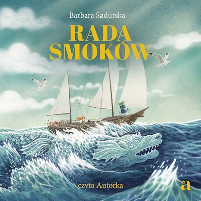 Rada smoków – okładka audiobooka, autor Barbara Sadurska