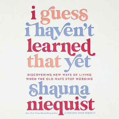 I Guess I Haven't Learned That Yet