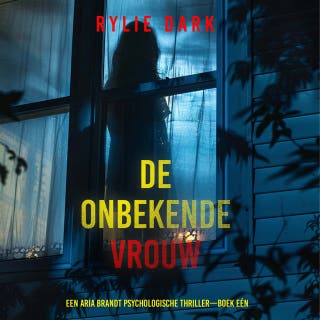 De Onbekende Vrouw (Een Aria Brandt Psychologische Thriller—Boek Eén) – omslag van het luisterboek van Rylie Dark