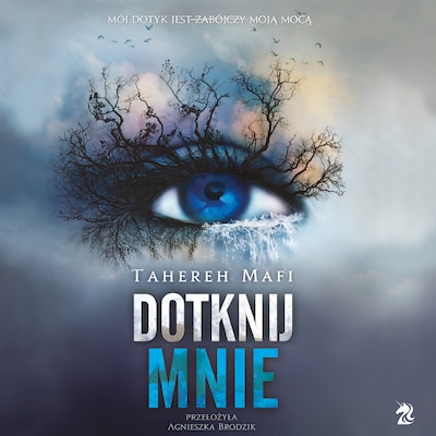 Dotknij mnie – okładka audiobooka, autor Tahereh Mafi