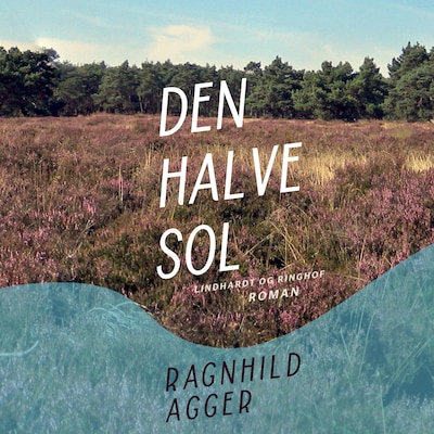 Den halve sol – omslag til lydbogen af Ragnhild Agger