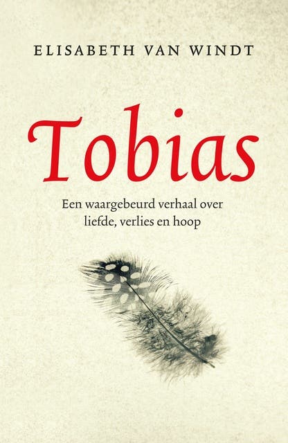 Tobias: Een waargebeurd verhaal over liefde, verlies en hoop – omslag van het luisterboek van Elisabeth van Windt