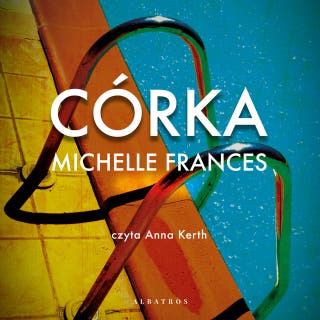 CÓRKA – okładka audiobooka, autor Frances Michelle