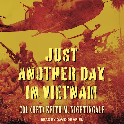 Just Another Day in Vietnam – omslag til lydbogen af Col (Ret) Keith M. Nightingale