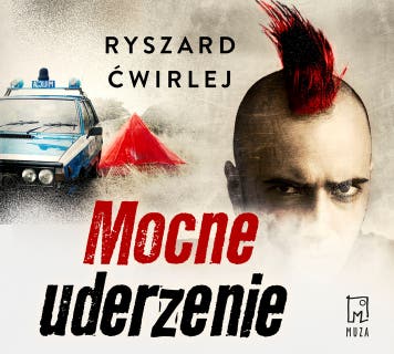 Mocne uderzenie – okładka audiobooka, autor Ryszard Ćwirlej