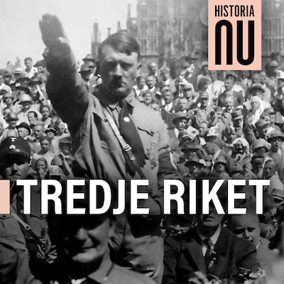 Historia Nu: Tredje Riket – omslag till ljudboken av Historia Nu