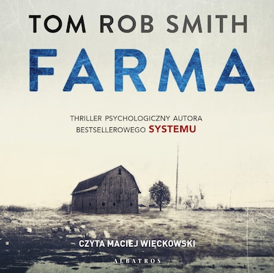 Farma – okładka audiobooka, autor Tom Rob Smith