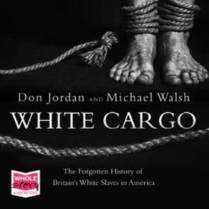 White Cargo – okładka audiobooka, autor Don Jordan, Michael Walsh