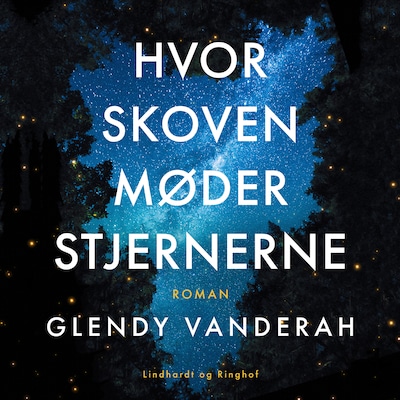 Hvor skoven møder stjernerne – omslag til lydbogen af Glendy Vanderah