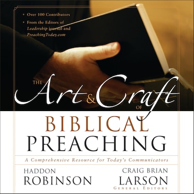 The Art and Craft of Biblical Preaching