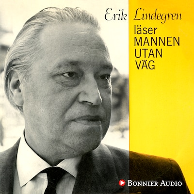 Erik Lindegren läser Mannen utan väg – omslag till ljudboken av Erik Lindegren