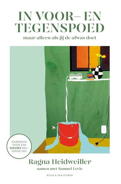 In voor- en tegenspoed (maar alleen als jij de afwas doet): Handboek voor een nieuwe rolverdeling – omslag van het luisterboek van Ragna Heidweiller