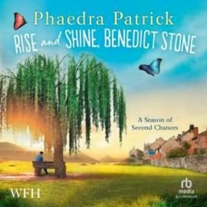 Rise and Shine, Benedict Stone – okładka audiobooka, autor Phaedra Patrick