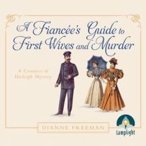A Fiancée's Guide to First Wives and Murder – okładka audiobooka, autor Dianne Freeman
