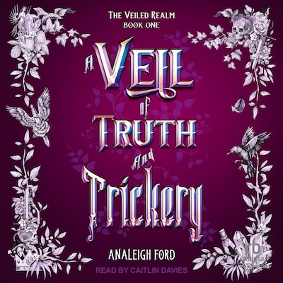 A Veil of Truth and Trickery – omslag til lydbogen af Analeigh Ford