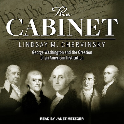 The Cabinet – omslag til lydbogen af Lindsay M. Chervinsky