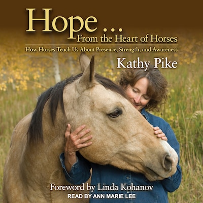 Hope . . . From the Heart of Horses – omslag til lydbogen af Kathy Pike