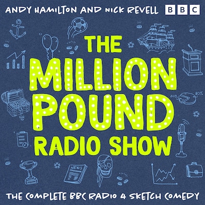 The Million Pound Radio Show: The Complete Series 1-5 – omslag til lydbogen af Andy Hamilton, Nick Revell