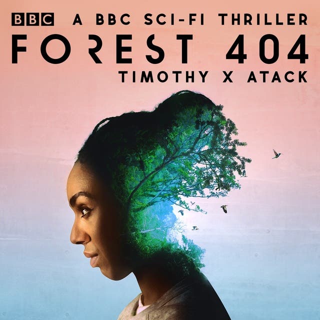 Forest 404: A BBC sci-fi thriller – omslag til lydbogen af Timothy X Atack