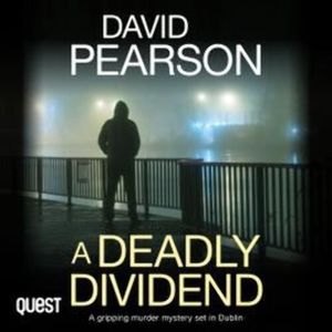 A Deadly Dividend: A Gripping Murder Mystery set in Dublin – okładka audiobooka, autor David Pearson