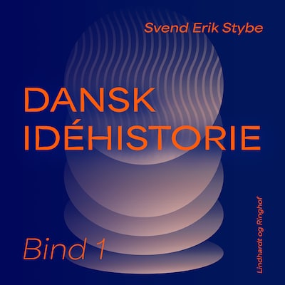 Dansk idéhistorie. Bind 1 – omslag til lydbogen af Svend Erik Stybe