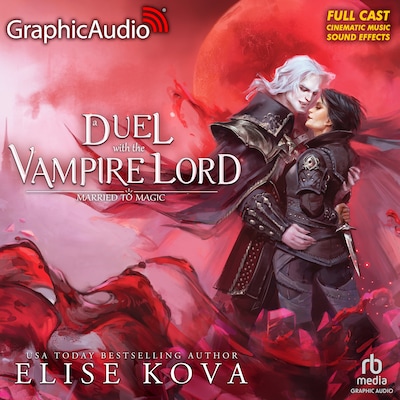 A Duel With The Vampire Lord [Dramatized Adaptation] – omslag til lydbogen af Elise Kova