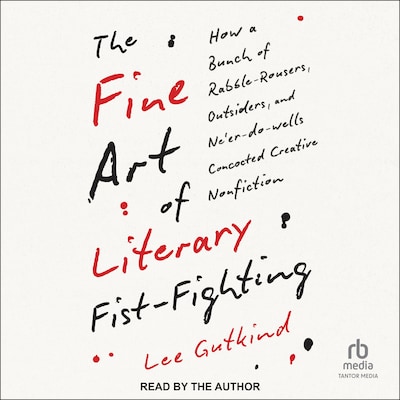 The Fine Art of Literary Fist-Fighting – omslag til lydbogen af Lee Gutkind