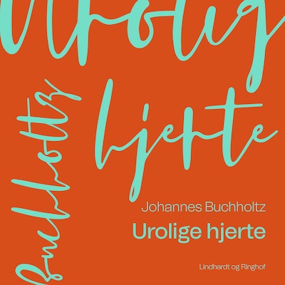 Urolige hjerte – omslag til lydbogen af Johannes Buchholtz