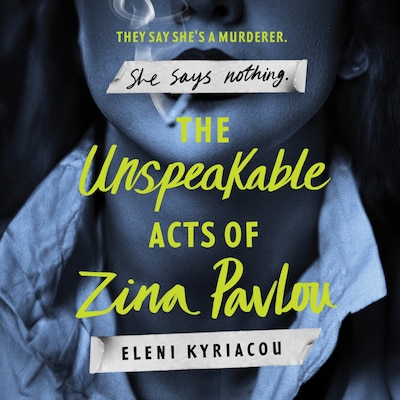 The Unspeakable Acts of Zina Pavlou – omslag til lydbogen af Eleni Kyriacou