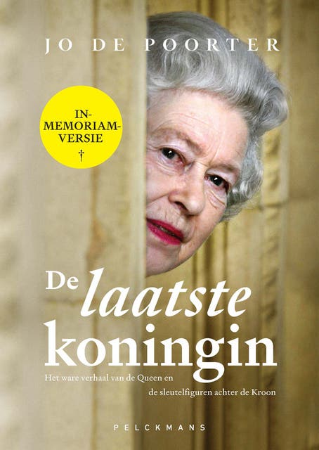 De laatste koningin: Het ware verhaal van de Queen en de sleutelfiguren achter de Kroon