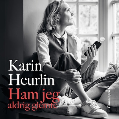 Ham jeg aldrig glemte – omslag til lydbogen af Karin Heurlin