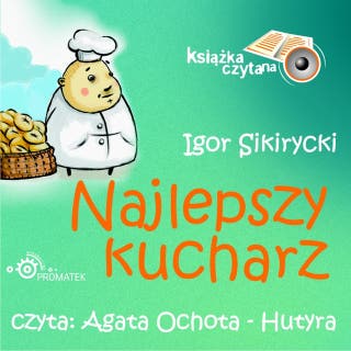 Najlepszy kucharz – okładka audiobooka, autor Igor Sikirycki