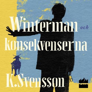 Winterman och konsekvenserna – omslag till ljudboken av K. Svensson