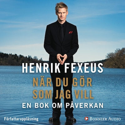 När du gör som jag vill : en bok om påverkan