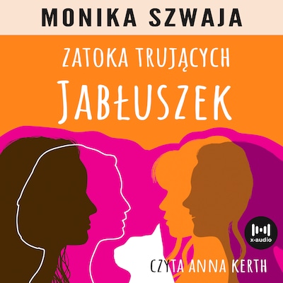 Zatoka trujących jabłuszek – okładka audiobooka, autor Monika Szwaja