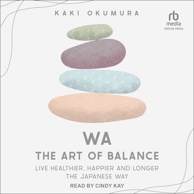 Wa - The Art of Balance – omslag til lydbogen af Kaki Okumura