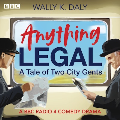 Anything Legal: A Tale of Two City Gents – omslag til lydbogen af Wally K. Daly