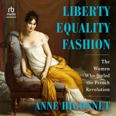Liberty Equality Fashion – omslag til lydbogen af Anne Higonnet