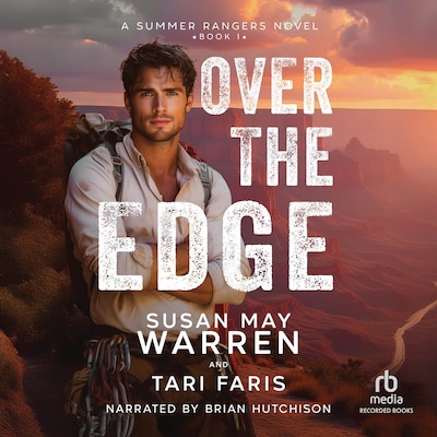 Over the Edge – omslag til lydbogen af Susan May Warren, Tari Faris