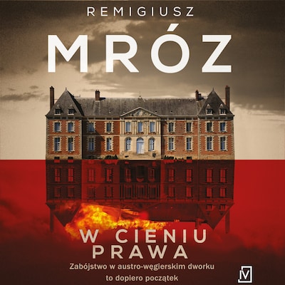 W cieniu prawa – okładka audiobooka, autor Remigiusz Mróz