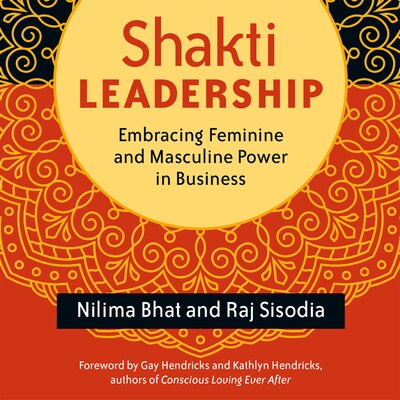 Shakti Leadership - Embracing Feminine and Masculine Power in Business (Unabridged)