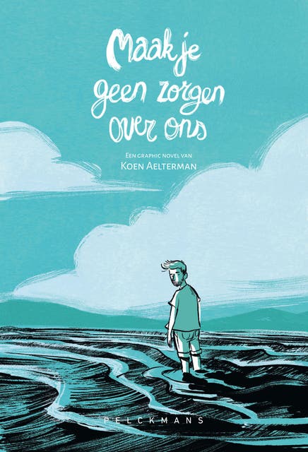 Maak je geen zorgen over ons – omslag van het luisterboek van Koen Aelterman