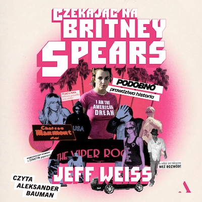 Czekając na Britney Spears. PODOBNO prawdziwa historia